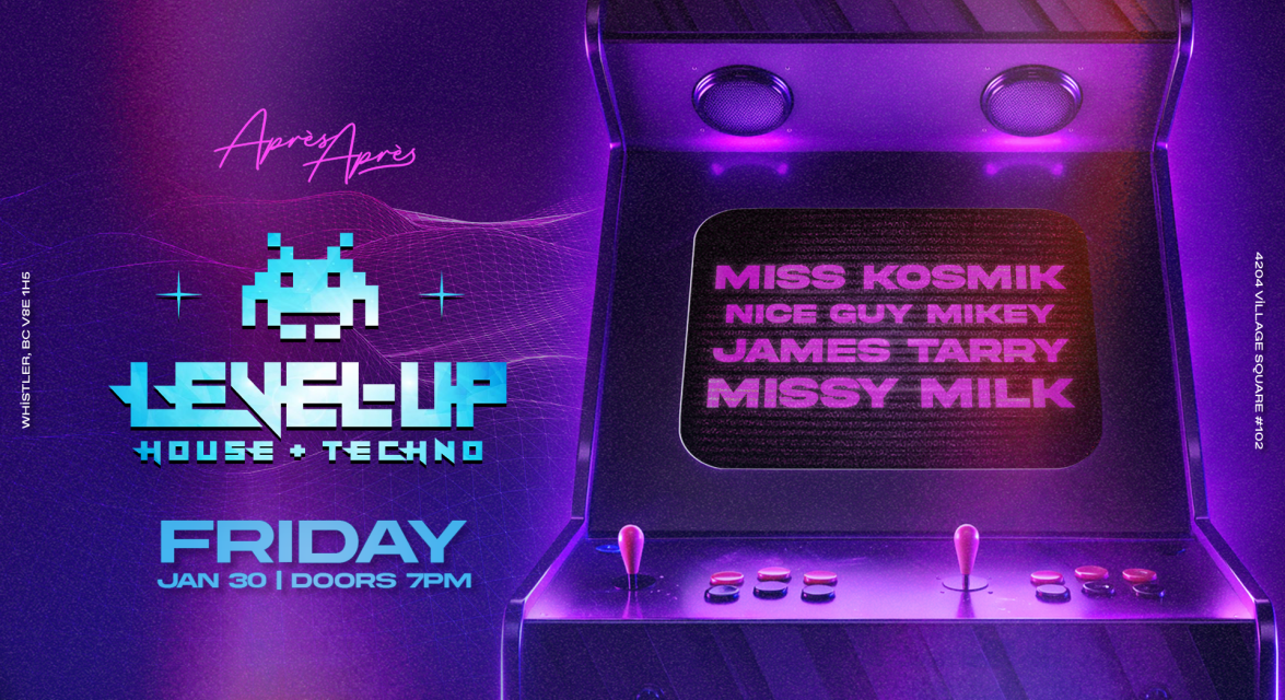 Level Up House and Techno Night in  Whistler