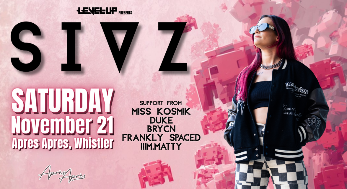 Sivz to play Level Up in Whistler on November 21 2026